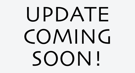 UPDATE COMING SOON!