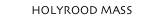 HOLYROOD MASS